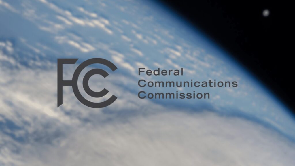 FCC logo over a view of Earth from space, symbolizing the regulation of satellite communications and IoT connectivity initiatives.